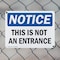 Signmission This Is Not An Entrance OSHA Notice Sign, Plastic, 10in W x 7in L, 2PK OS-2PACK-NS-P-710-L-18634 - alternate 2